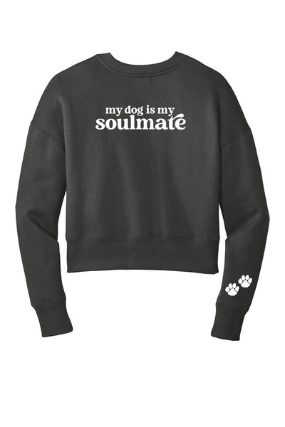My Dog is my Soulmate cropped sweatshirt