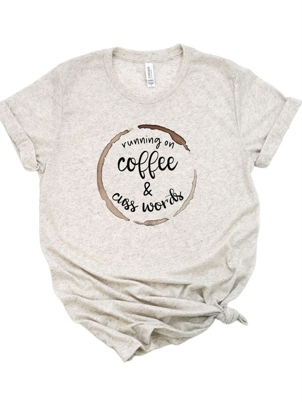 Running on Coffee and Cuss Words Crew Neck Tee