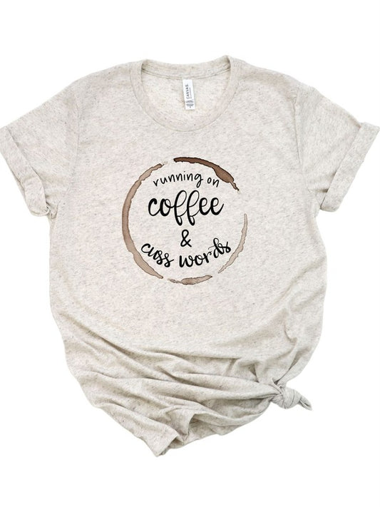 Running on Coffee and Cuss Words Crew Neck Tee