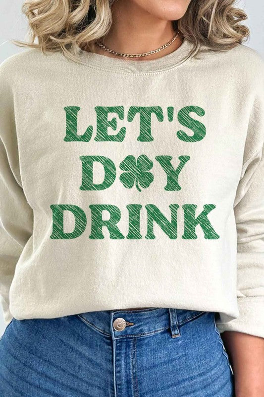 Lets Day Drink St Patricks Graphic Sweatshirt