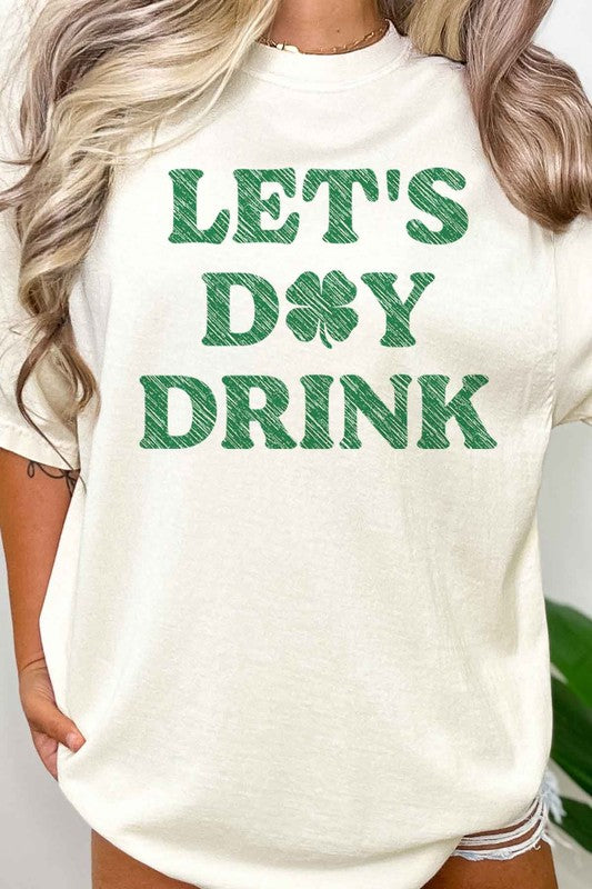 Lets Day Drink St Patricks Oversized Graphic Tee